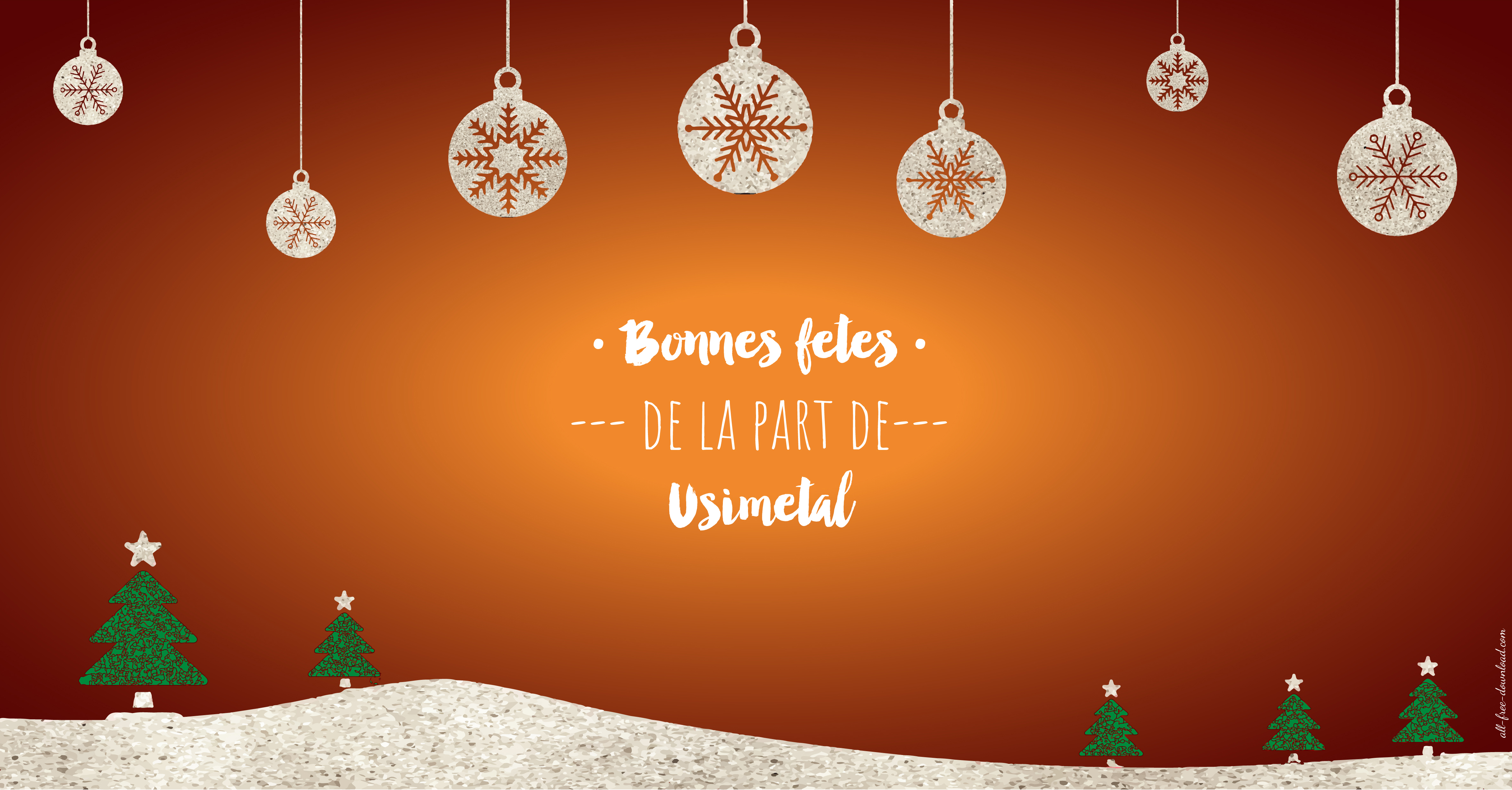 Bonnes f&ecirc;tes de fin d'ann&eacute;e de la part d'USIMETAL